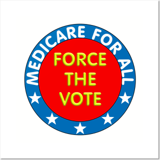 Medicare for all, Force the vote Posters and Art